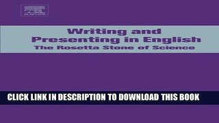 [PDF] Writing and Presenting in English: The Rosetta Stone of Science Full Online