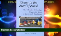 Big Deals  Living in the State of Stuck : How Assistive Technology Impacts the Lives of People