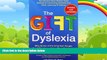 Big Deals  The Gift of Dyslexia, Revised and Expanded: Why Some of the Smartest People Can t