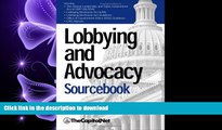 DOWNLOAD Lobbying and Advocacy Sourcebook: Lobbying Laws and Rules: The Honest Leadership and Open