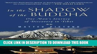 [PDF] In the Shadow of the Buddha: One Man s Journey of Discovery in Tibet Popular Colection