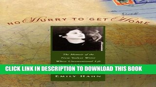 [PDF] No Hurry to Get Home:  The Memoir of the New Yorker Writer Whose Unconventional Life and