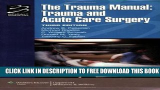 [Read PDF] The Trauma Manual: Trauma and Acute Care Surgery (Lippincott Manual Series (Formerly