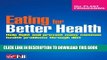 [PDF] Eating For Better Health: Help Fight and Prevent Many Common Health Problems Through Diet