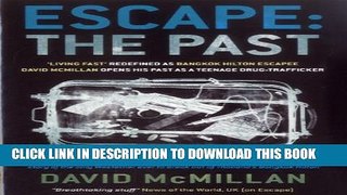 [PDF] Escape: The Past:  Living Fast  Redefined As Bangkok Hilton Escapee David Mcmillan Opens His