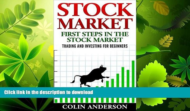 READ STOCK MARKET: FIRST STEPS IN THE STOCK MARKET: TRADING AND INVESTING FOR BEGINNERS