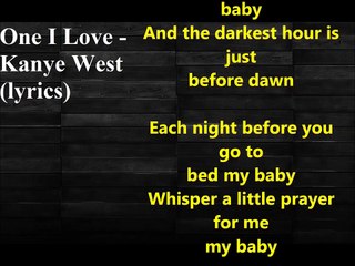 Kanye West - One I Love (lyrics)