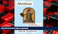 READ THE NEW BOOK Abraham: The World s First (But Certainly Not Last) Jewish Lawyer (Jewish