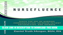 New Book Nursefluence: Teach the art of nursing communication, increase patient satisfaction, and
