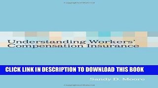 New Book Understanding Workers  Compensation Insurance (Health Information Management Product)