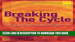 New Book Breaking the Cycle: How to Turn Conflict Into Collaboration When You and Your Patients