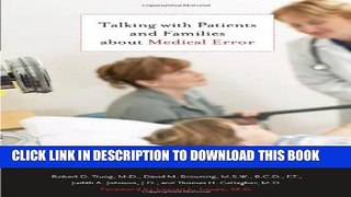 New Book Talking with Patients and Families about Medical Error: A Guide for Education and Practice