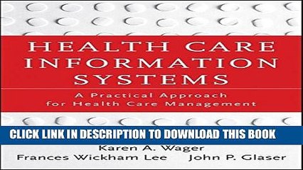 New Book Health Care Information Systems: A Practical Approach for Health Care Management