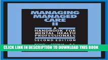 New Book Managing Managed Care II, Second Edition: A Handbook for Mental Health Professionals