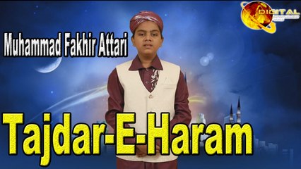 Muhammad Fakhir Attari - Tajdar E Haram