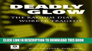 [PDF] Deadly Glow: The Radium Dial Worker Tragedy Popular Online