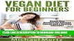[PDF] Vegan Diet for Beginners: Vegan Diet Recipes for Extreme Energy and a Healthy Lifestyle!