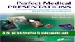 New Book Perfect Medical Presentations: Creating Effective PowerPoint Presentations for