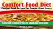 [PDF] Comfort Food Diet: Comfort Food Recipes For Comfort Food Lovers Full Online
