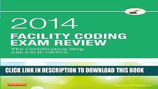New Book Facility Coding Exam Review 2014: The Certification Step with ICD-10-CM/PCS, 1e
