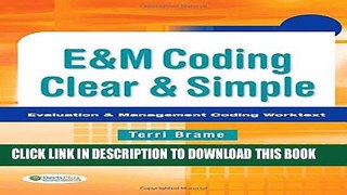 New Book E M Coding Clear   Simple: Evaluation   Management Coding Worktext