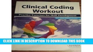 New Book Clinical Coding Workout, Without Answers 2011: Practice Exercises for Skill Development