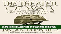 New Book The Theater of War: What Ancient Tragedies Can Teach Us Today