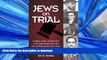 PDF ONLINE Jews on Trial: Juries, Prosecutors and Defendants from the Era of Jesus to Our