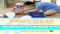 [Read PDF] Pediatric First Aid for Caregivers and Teachers, Revised: First Edition (PedFACTS)