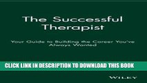 Collection Book The Successful Therapist: Your Guide to Building the Career You ve Always Wanted