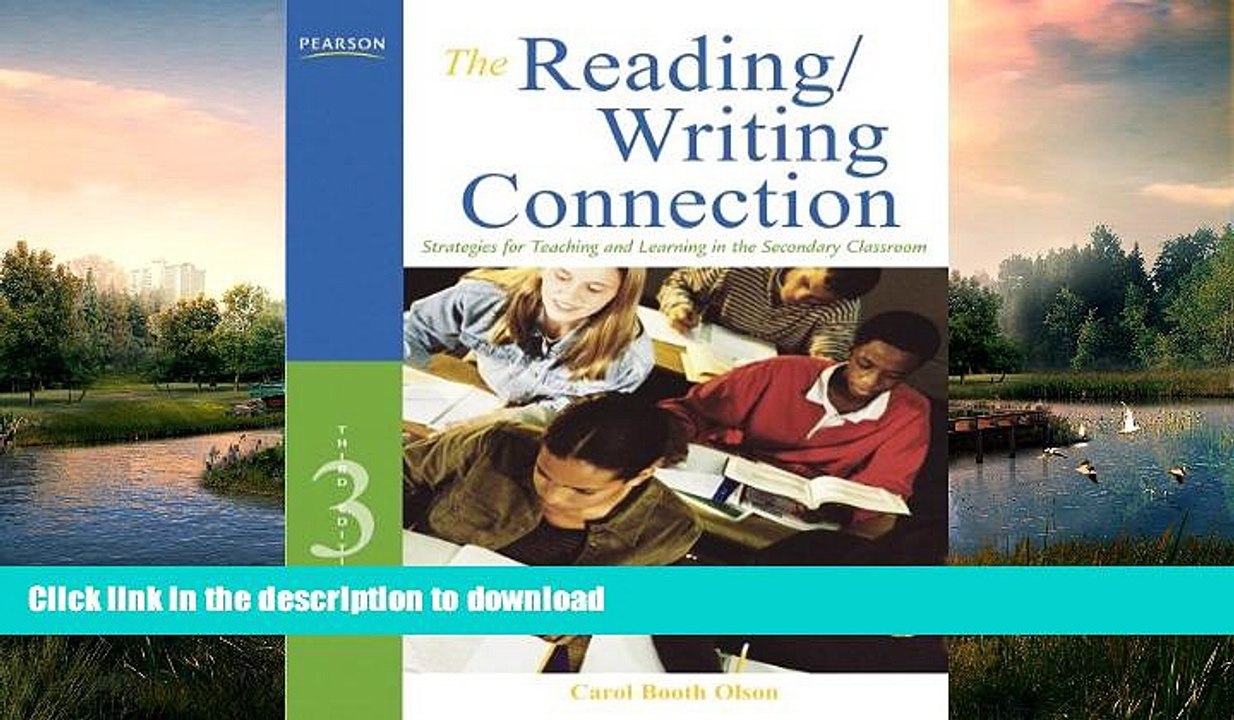 GET PDF  The Reading/Writing Connection: Strategies for Teaching and Learning in the Secondary