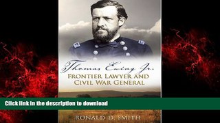 FAVORIT BOOK Thomas Ewing Jr.: Frontier Lawyer and Civil War General (SHADES OF BLUE   GRAY) READ