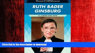 READ ONLINE Ruth Bader Ginsburg: U.S. Supreme Court Justice (Women of Achievement (Hardcover))