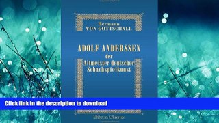 DOWNLOAD Adolf Anderssen der Altmeister deutscher Schachspielkunst (German Edition) READ PDF FILE