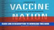 Collection Book Vaccine Nation: America s Changing Relationship with Immunization