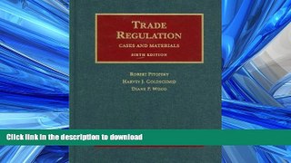FAVORIT BOOK Trade Regulation: Cases and Materials, 6th Edition (University Casebook Series) READ