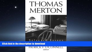 PDF ONLINE Thomas Merton: Selected Essays READ EBOOK