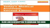 Collection Book Medical Assisting Online for Today s Medical Assistant (User Guide and Access