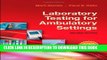 Collection Book Laboratory Testing for Ambulatory Settings: A Guide for Health Care Professionals,