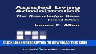 New Book Assisted Living Administration: The Knowledge Base, Second Edition