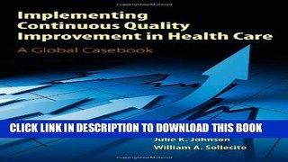 Collection Book Implementing Continuous Quality Improvement In Health Care: A Global Casebook