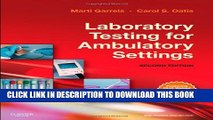New Book Laboratory Testing for Ambulatory Settings: A Guide for Health Care Professionals, 2e