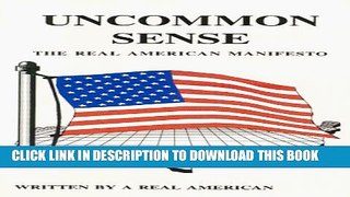 [PDF] Uncommon Sense: The Real American Manifesto Popular Online