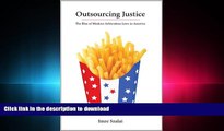 FAVORIT BOOK Outsourcing Justice: The Rise of Modern Arbitration Laws in America READ EBOOK