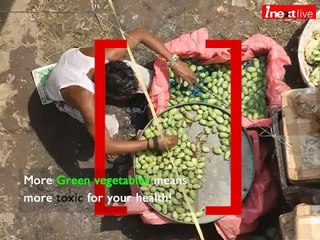 More Green vegetables means more toxic for your health! Watch the reality