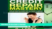 FAVORIT BOOK Credit Repair Mastery: The Ultimate Guide for a Perfect Credit Score and Getting Out