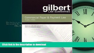READ ONLINE Gilbert Law Summaries: Commercial Paper   Payment Law 16th Edition READ PDF BOOKS