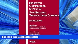 READ THE NEW BOOK Selected Commercial Statutes For Secured Transactions Courses, 2013 (Selected