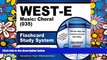 Big Deals  WEST-E Music: Choral (035) Flashcard Study System: WEST-E Test Practice Questions