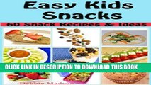 [PDF] Easy Kids Snacks: 60 snack recipes and Ideas (Family Cooking Series) Popular Online